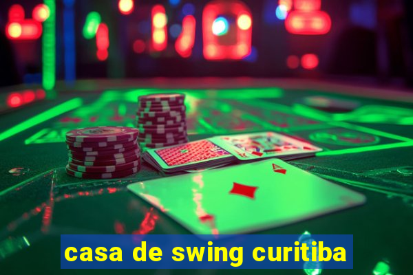 casa de swing curitiba